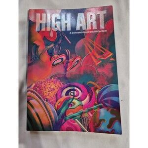 High Art A Cannabis Inspired Art Contest 8th Annual Softcover Art Book